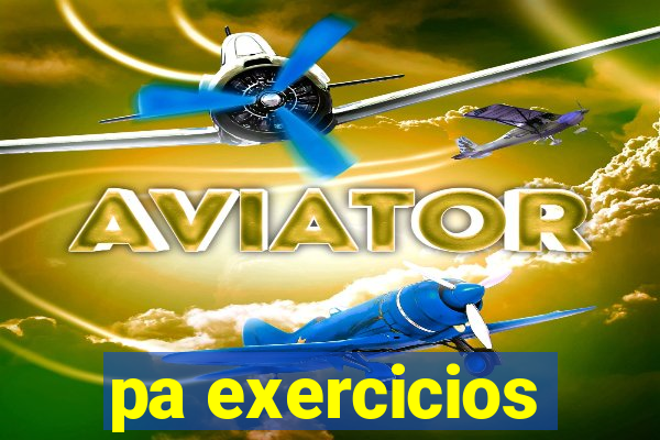 pa exercicios